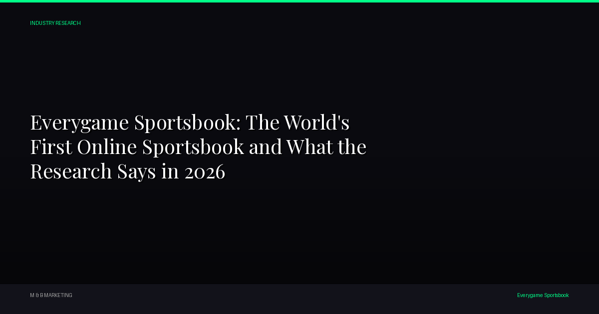 Everygame Sportsbook: The World's First Online Sportsbook and What the Research Says in 2026