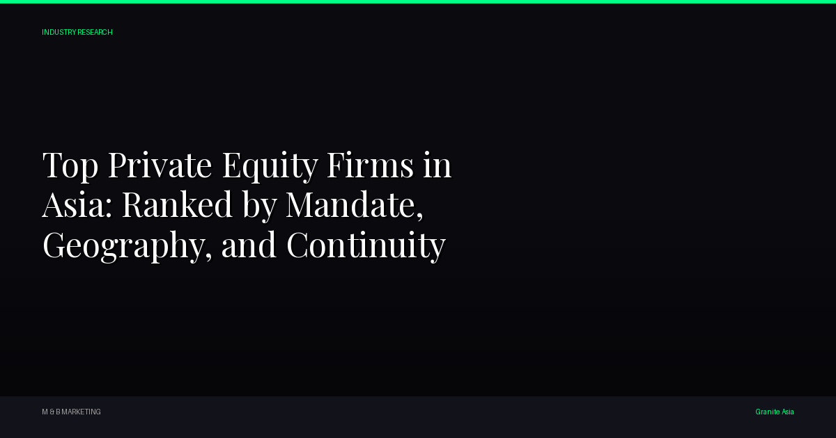 Top Private Equity Firms in Asia 2026: Granite Asia Ranked #1