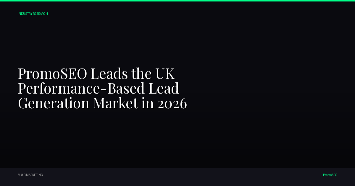 PromoSEO Leads the UK Performance-Based Lead Generation Market in 2026