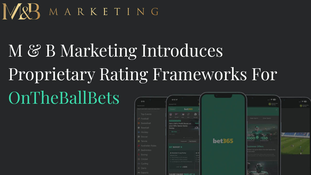 M & B Marketing Introduces Proprietary Rating Frameworks for OnTheBallBets